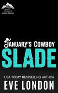 January's Cowboy Slade by Eve London