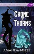 Crone of Thorns (Spell's Angels #15) by Amanda M. Lee