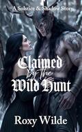 Claimed by the Wild Hunt: A Spicy Christmas Monster Romance by Roxy Wilde