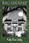 Big Swamp by Kelly Dean Jolley