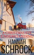 A Christmas Eve Understanding by Hannah Schrock