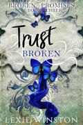 Trust Broken by Lexie Winston