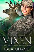 Vixen (Shifter Forces: Santa Squadron #8) by Isla Chase