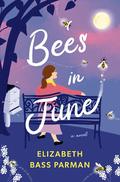 Bees in June by Elizabeth Bass Parman