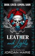 Leather & Lights: A Motorcycle Club Holiday Romance by Jordan Marie