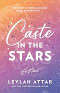 Caste in the Stars by Leylah Attar