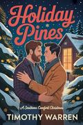 Holiday Pines by Timothy Warren