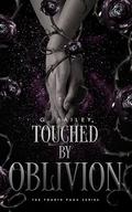 Touched by Oblivion by G. Bailey