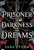 Prisoner of Darkness and Dreams (Fated to the Sun and Stars #3) by Zara Storm