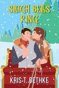 Sleigh Bells Ring (Hickory Hollow #2) by Kris T. Bethke