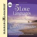 The 5 Love Languages: The Secret to Love That Lasts (The 5 Love Languages #1) by Gary Chapman