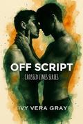 Off Script by Ivy Vera Gray
