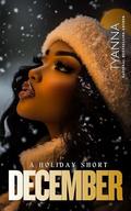 December: A Holiday Short by Tyanna