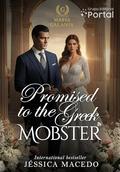 Promised to the Greek Mobster (Galanis Mafia #1) by Jéssica Macedo