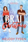 Brat Christmas (Holiday Heat #1) by Melody Tyden