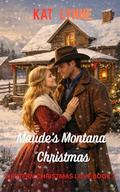 Maude's Montana Christmas: Western Christmas Love Book 7, Old West Sweet Historical Romance by Kat Lynne