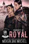 Property of Royal (Kings of Anarchy MC: Kentucky #2) by Morgan Jane Mitchell