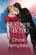 Once Tempted by Heather Boyd