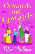 Onwards and Upwards by Celia Anderson