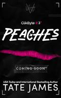 Peaches (ClikByte #3) by Tate James