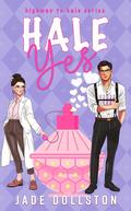 Hale Yes by Jade Dollston
