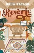 Reverie: a novel by Drew Taylor