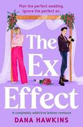 The Ex Effect (Meet Cute in Minnesota #1) by Dana Hawkins