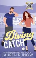 Diving Catch: A Single Mom Baseball Romance by Lauren Runow