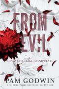 From Evil: Books 4-6 by Pam Godwin