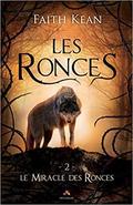 Le Miracle des Ronces (Les Ronces #2) by Faith Kean