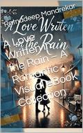 A Love Written in the Rain – A Romantic Visual eBook Collection by Ratnadeep Mandrekar
