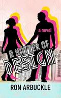 A Matter of Design by Ron Arbuckle