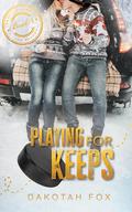 Playing for Keeps (Seattle Hawks Ice Hockey #4) by Dakotah Fox