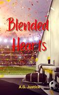 Blended Together: Two men. One love story. A world watching. by A.G. Justice