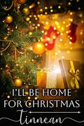 I'll Be Home for Christmas by Tinnean