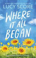 Where It All Began by Lucy Score