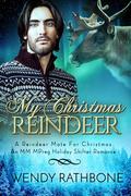 My Christmas Reindeer (Reindeer Mate for Christmas #6) by Wendy Rathbone