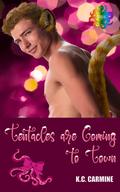 Tentacles Are Coming to Town (Tinsel and Tentacles #13) by K.C. Carmine