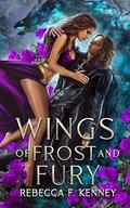 Wings of Frost and Fury (Merciless Dragons #4) by Rebecca F. Kenney