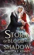 Storm of Blood and Shadow (Merciless Dragons #3) by Rebecca F. Kenney
