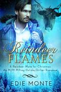 Reindeer Flames (Reindeer Mate for Christmas #4) by Edie Monte