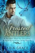 Frosted Antlers (Reindeer Mate for Christmas #5) by Aria Grace