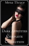 Dark Appetites : by Mena Thrace