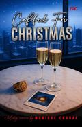 Cuffed For Christmas: A Starlight Hills Christmas by Monique Chanae