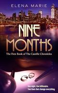 Nine Months: Book One of The Castille Chronicles by Elena Marie