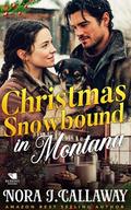 Christmas Snowbound in Montana: A Western Historical Romance Book by Nora J. Callaway
