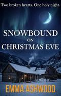 Snowbound on Christmas Eve by Emma Ashwood