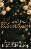 A Black Veil Christmas by B.M. Clemton