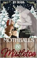 Mothballs & Mistletoe: A Cryptid from Outer Space Romance by Kit DeVos