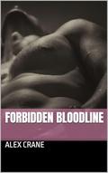 Forbidden Bloodline (The Forbidden #3) by Alex Crane